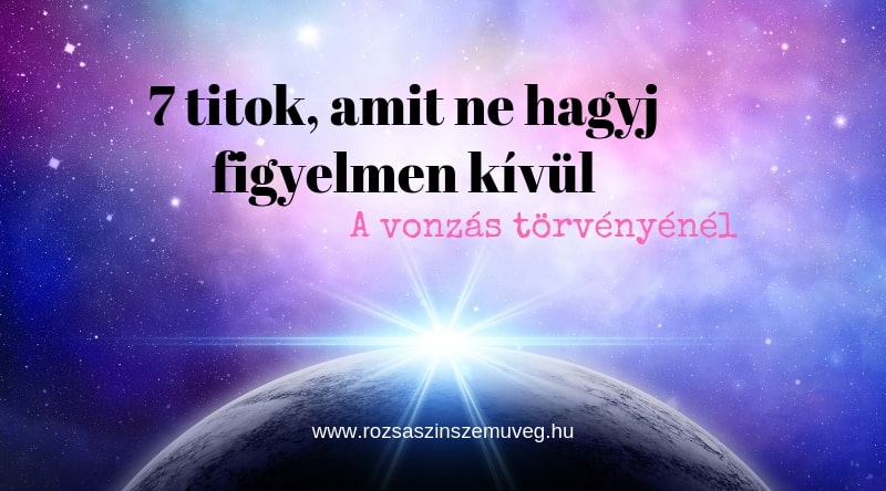 7 titok a vonzás törvényénél