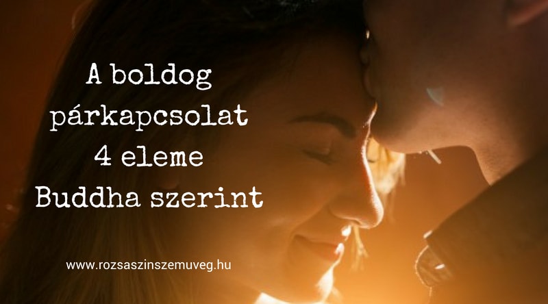 a boldog párkapcsolat 4 eleme Buddha szerint
