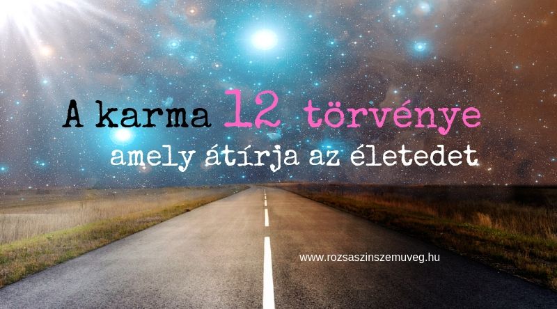 a karma 12 törvénye amely átírja az életedet