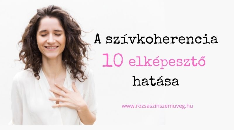 szívkoherencia 10 elképesztő hatása